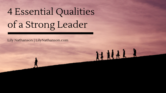 Lily Nathanson On 4 Essential Qualities Of A Strong Leader
