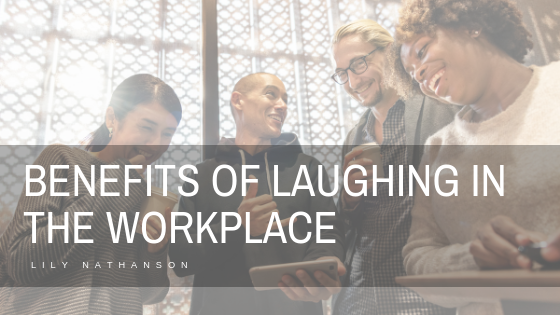 Benefits Of Laughing In The Workplace